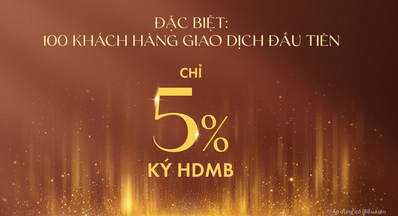 Ưu đãi hấp dẫn dành cho 100 khách hàng giao dịch đầu tiên, chỉ cần thanh toán 5% GTSP và ký HĐMB